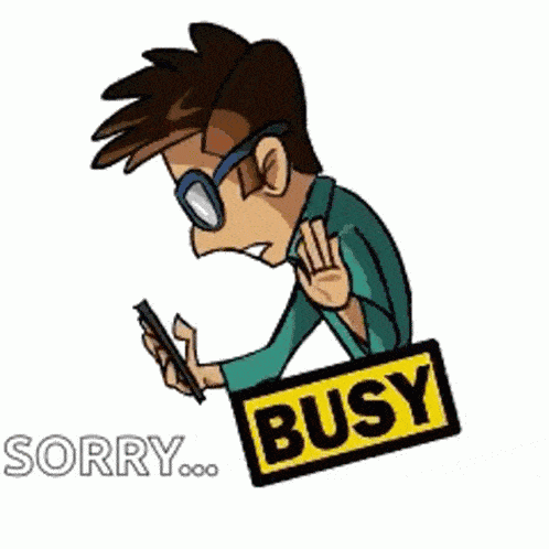 person looking at their phone and waving a hand, saying "Sorry... busy"
